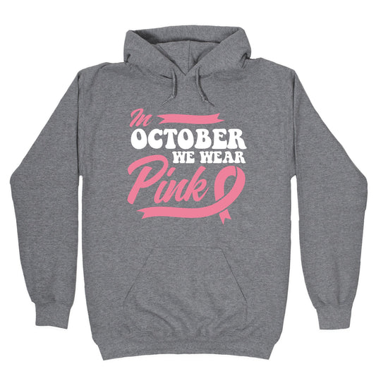 October Pink Breast Cancer Awareness Hoodie