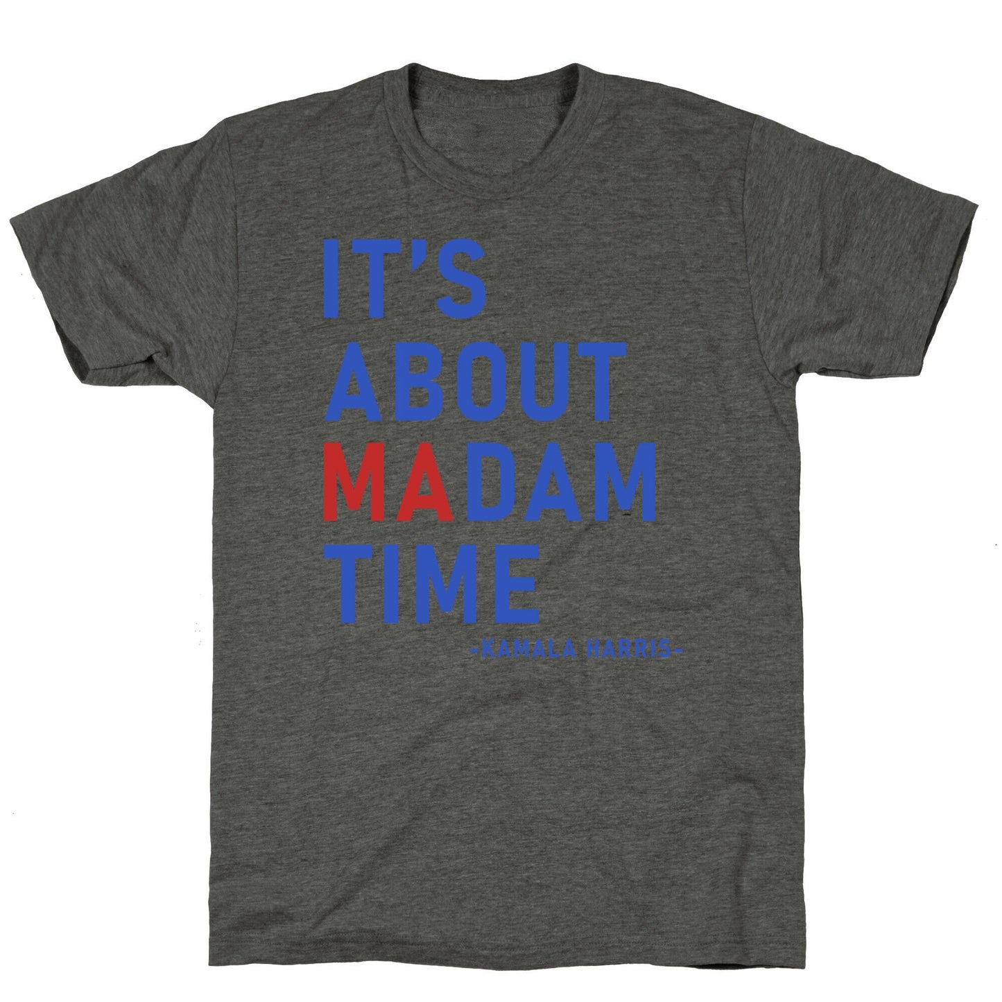 Its About Madam Time Kamala Unisex Triblend Tee