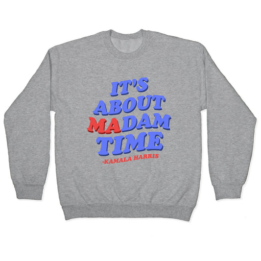 Its About Madam Time Harris Crewneck Sweatshirt