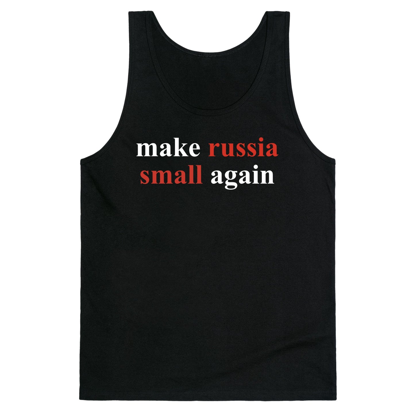 Make Russia Small Again Tank Top