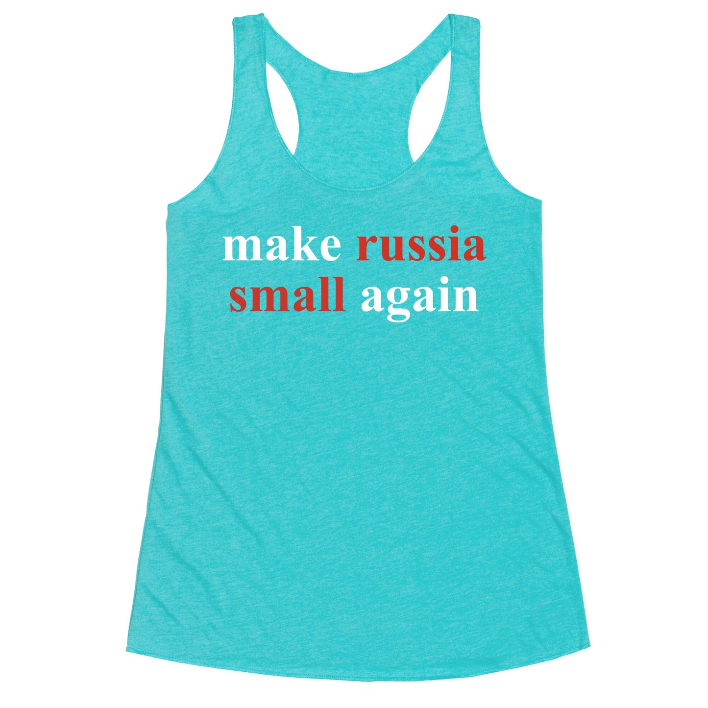 Make Russia Small Again Racerback Tank