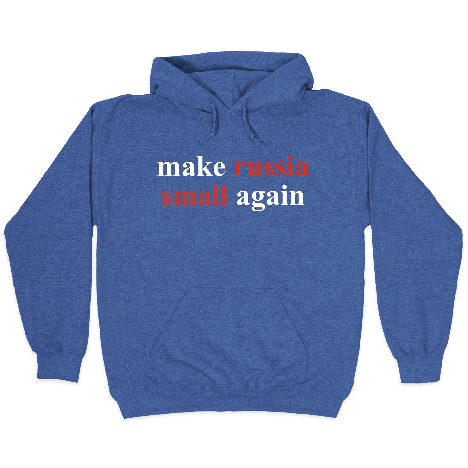 Make Russia Small Again Hoodie