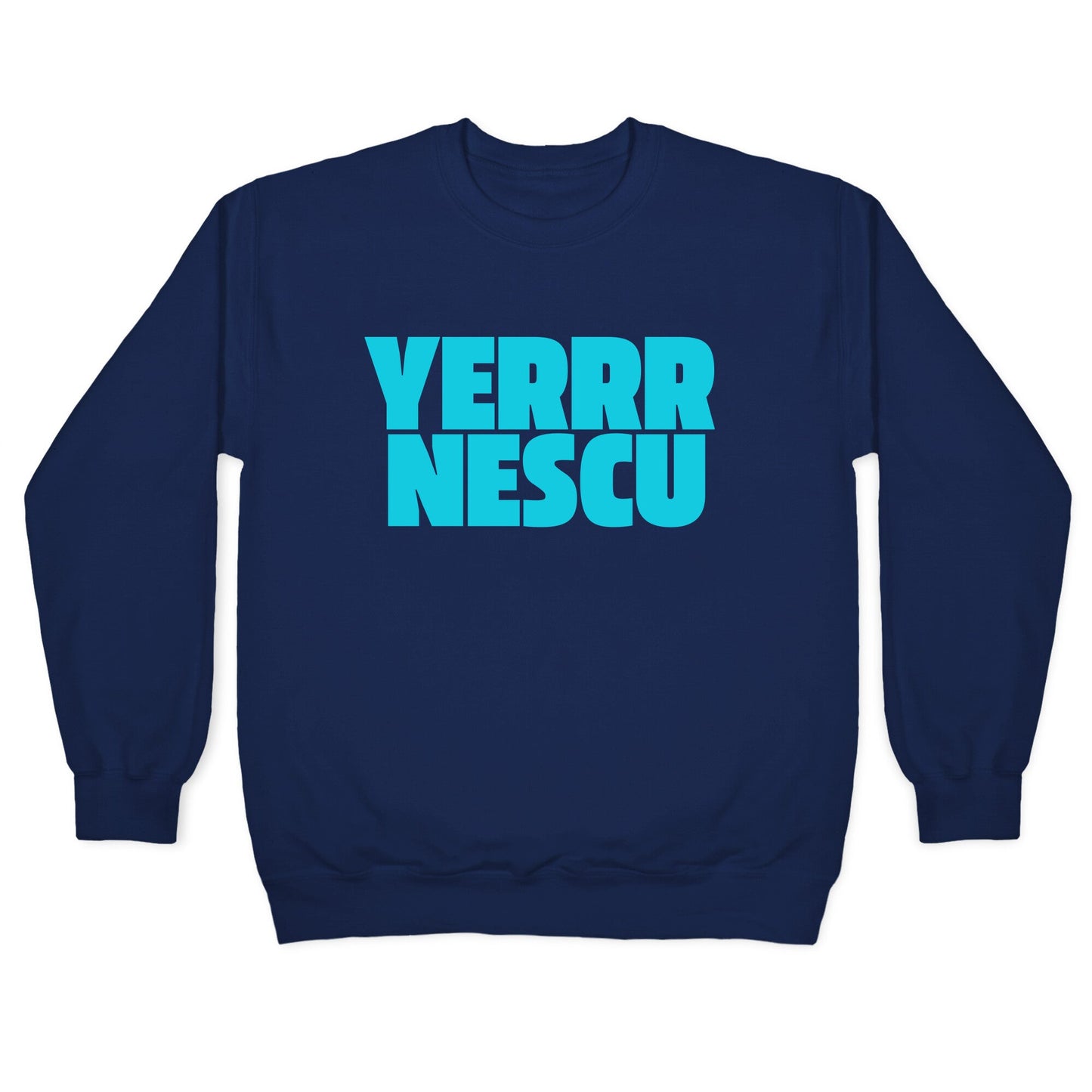 Yerrr Nescu Crewneck Sweatshirt