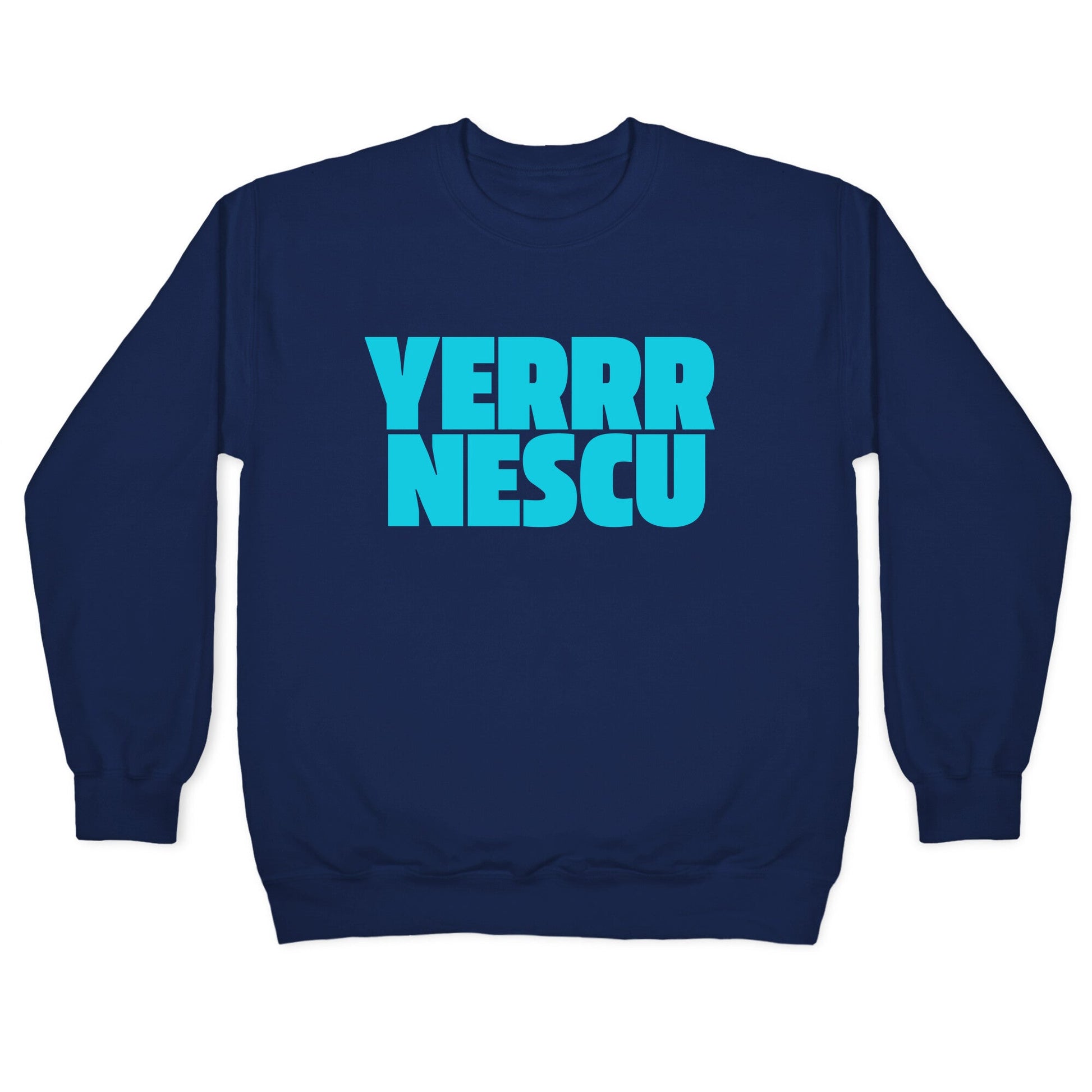 Yerrr Nescu Crewneck Sweatshirt