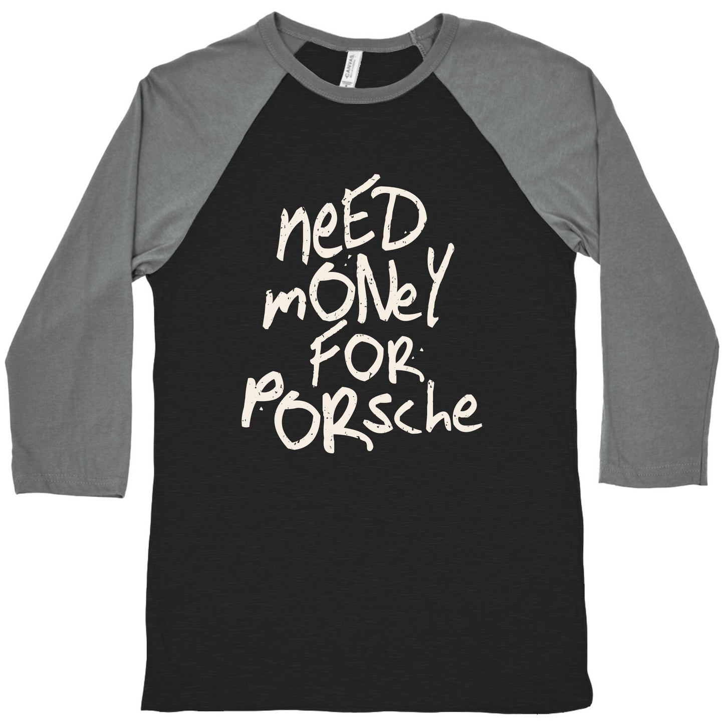 Need Money for Porsche Baseball Tee