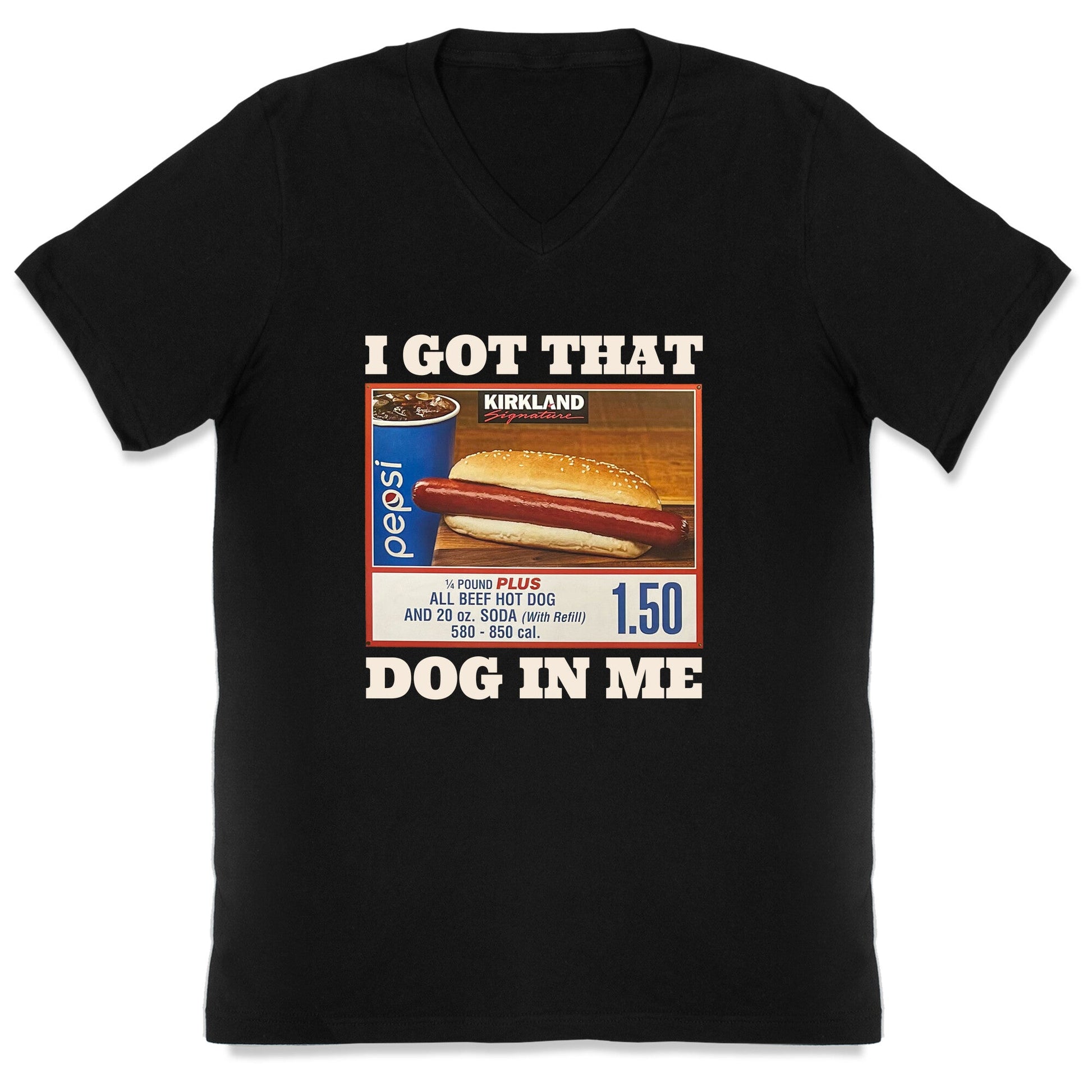 I Got That Dog in Me Costco V-Neck