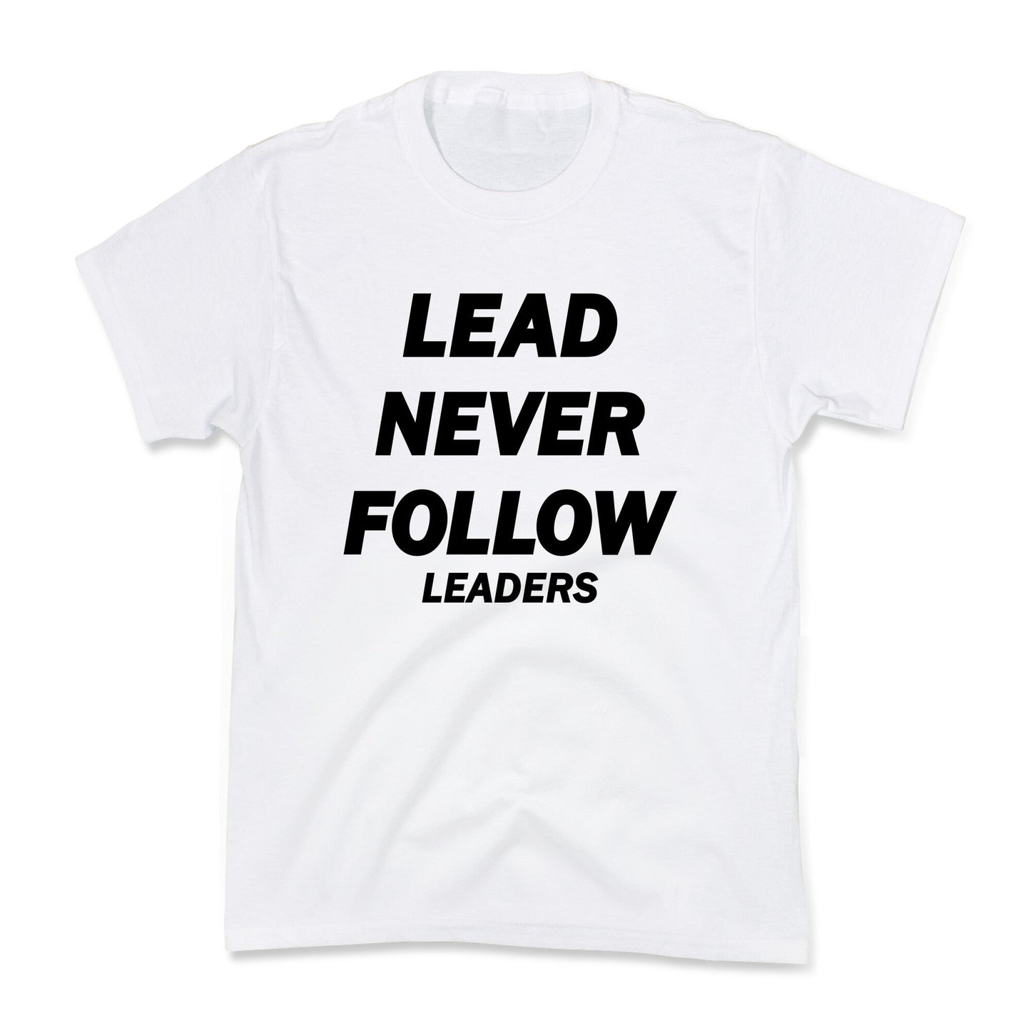 Lead Never Follow Kids Tee