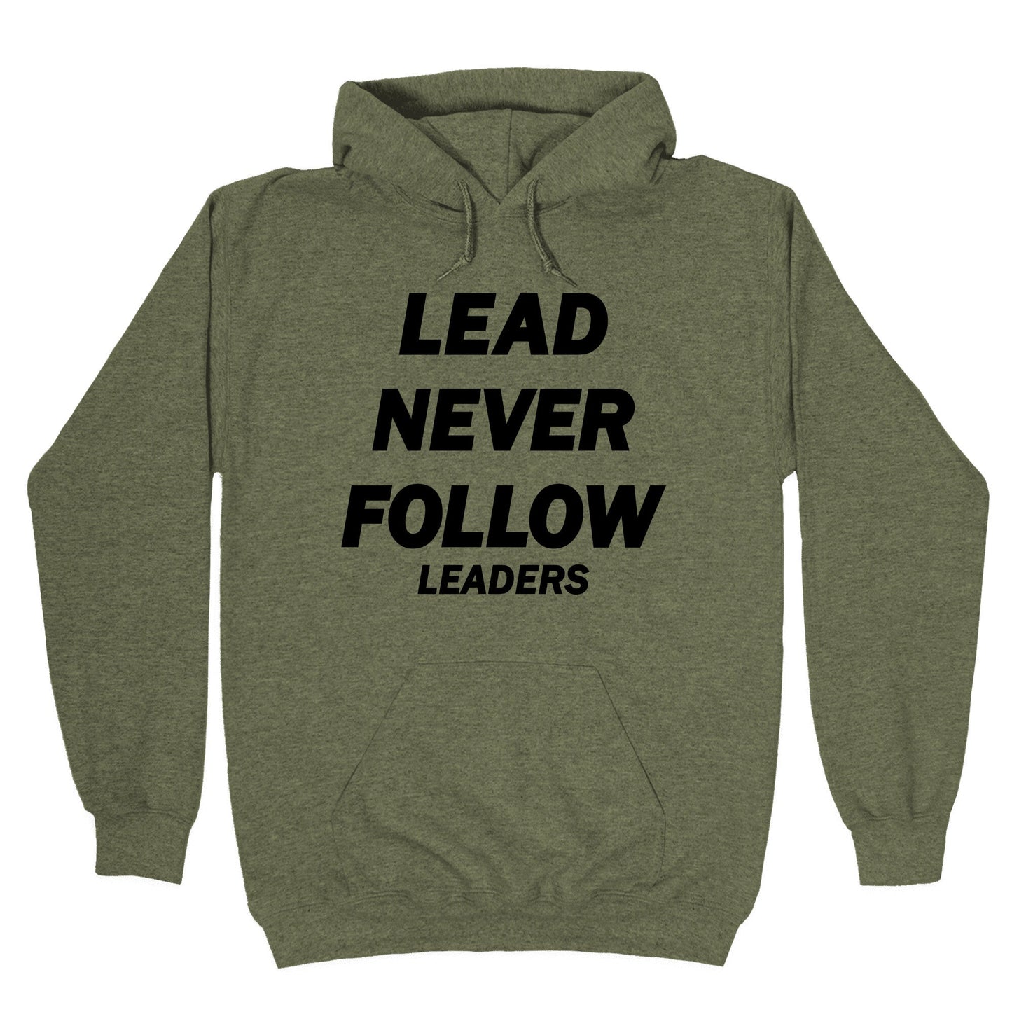 Lead Never Follow Hoodie