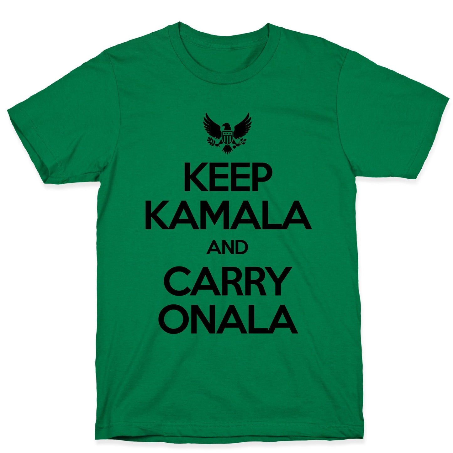Keep Kamala and Carry Onala T-Shirt