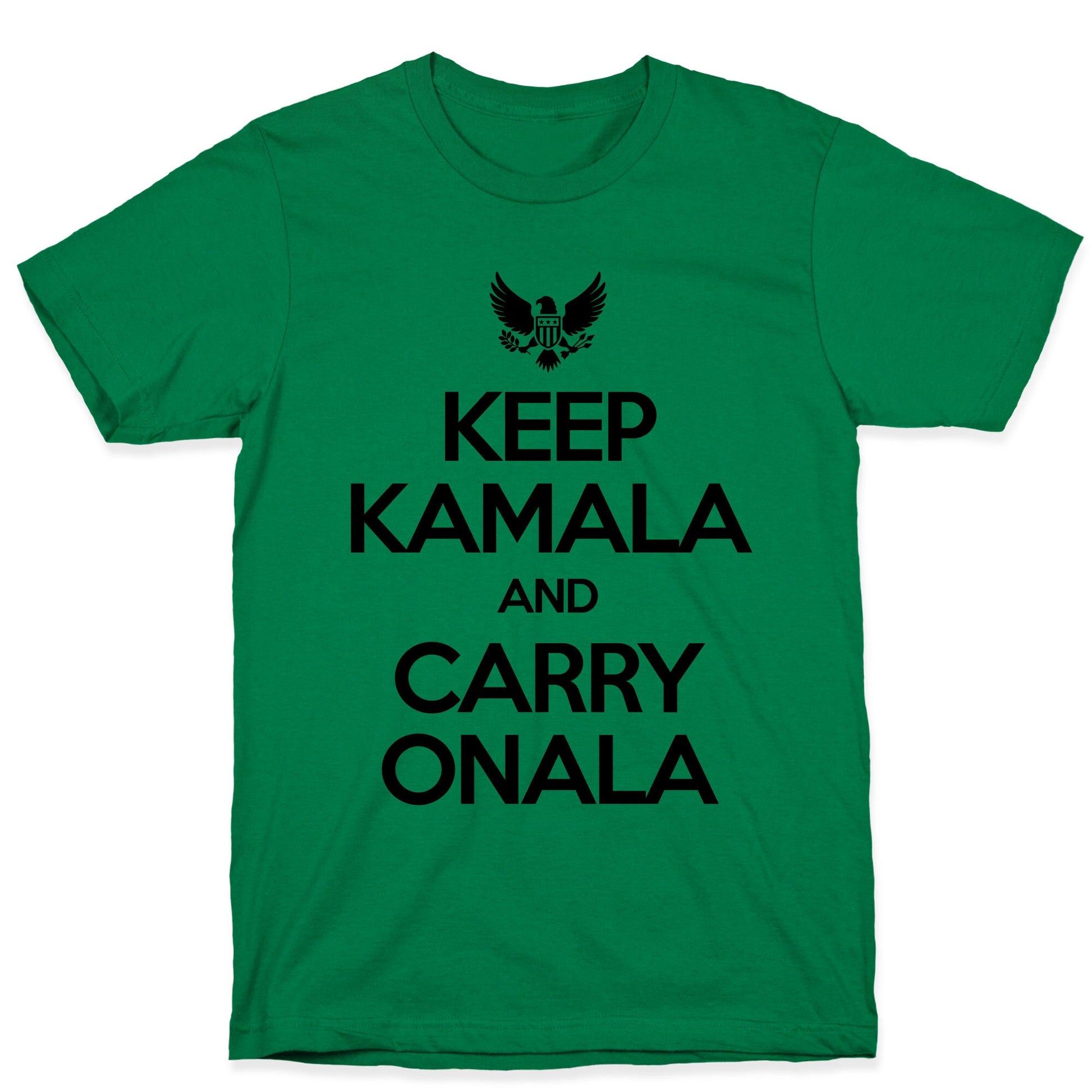 Keep Kamala and Carry Onala T-Shirt