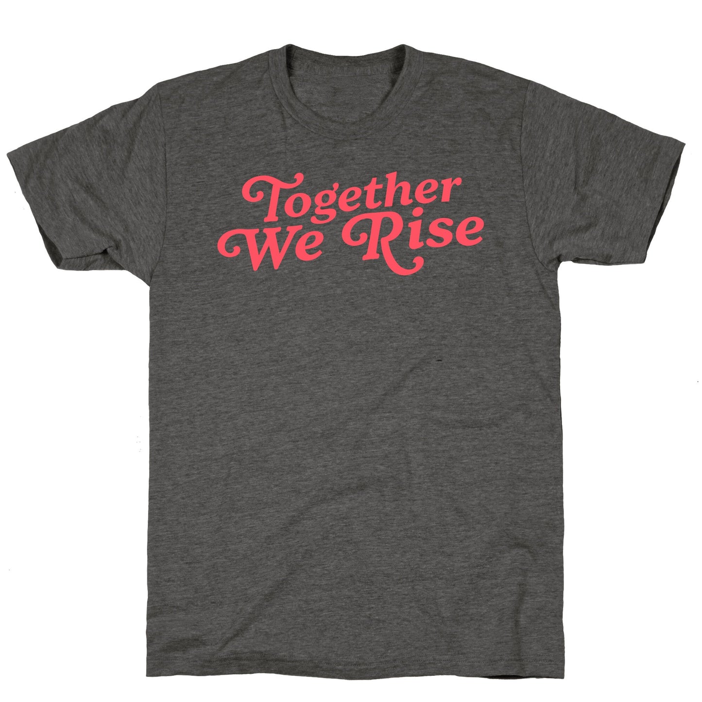 Together We Rise Unisex Triblend Tee