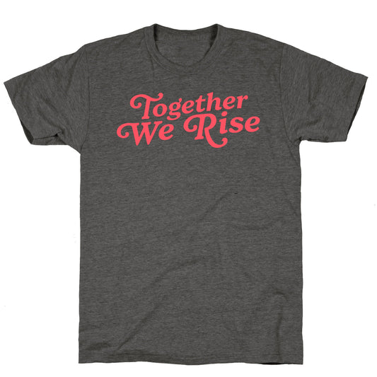 Together We Rise Unisex Triblend Tee