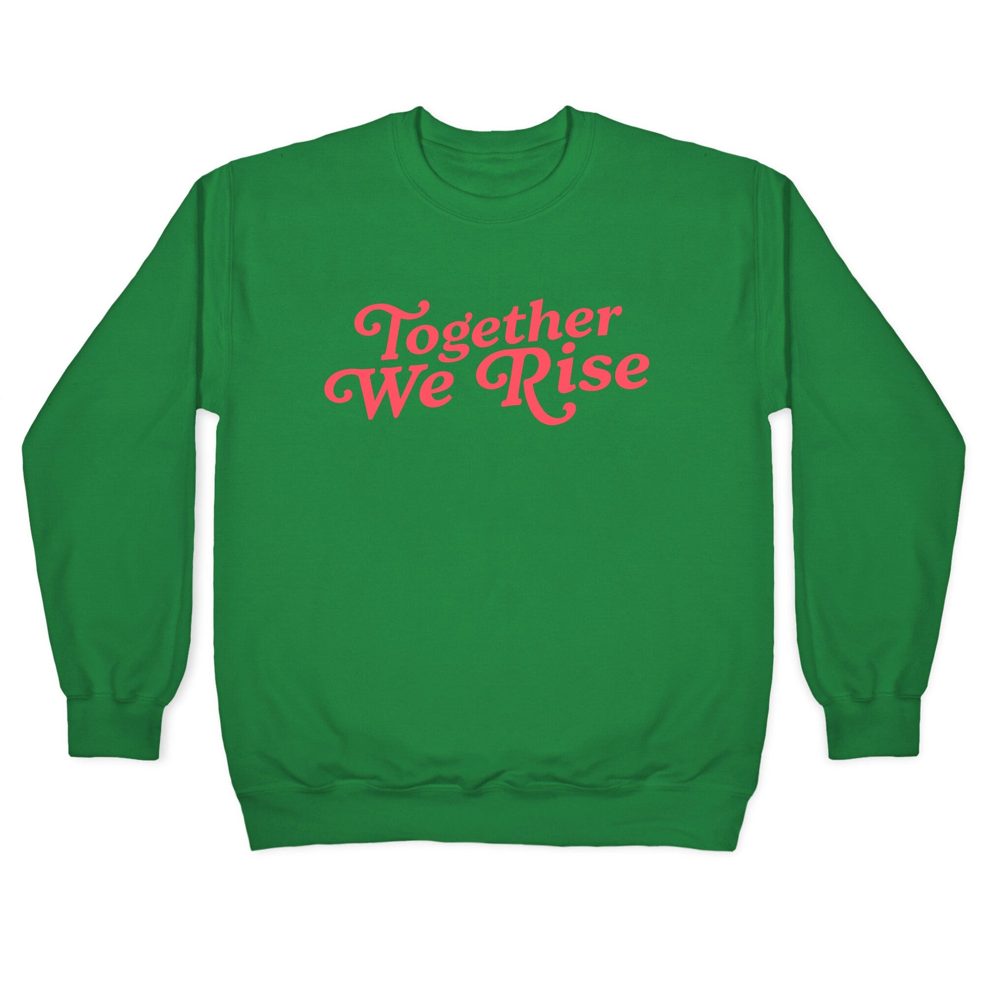 Together We Rise Crewneck Sweatshirt