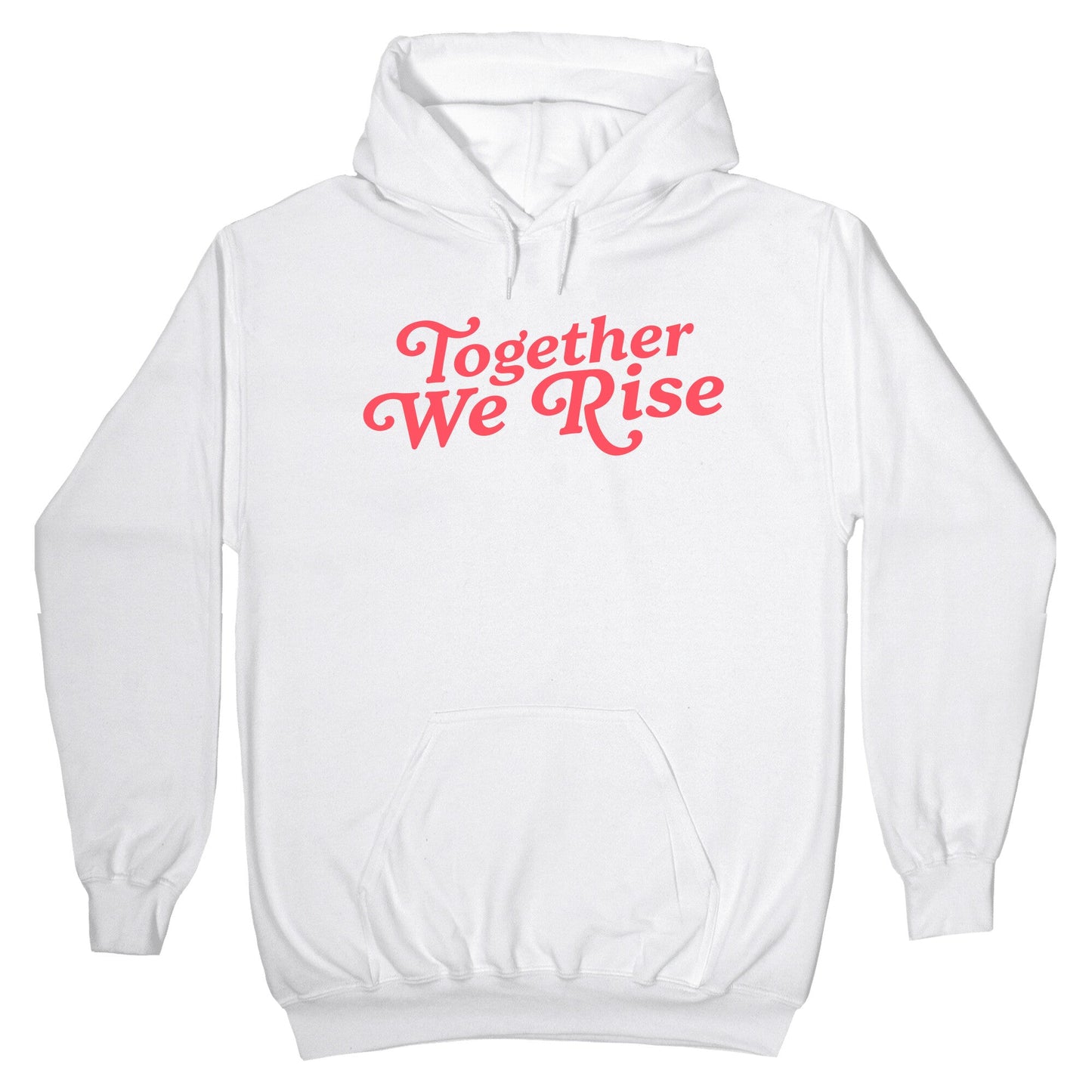 Together We Rise Hoodie