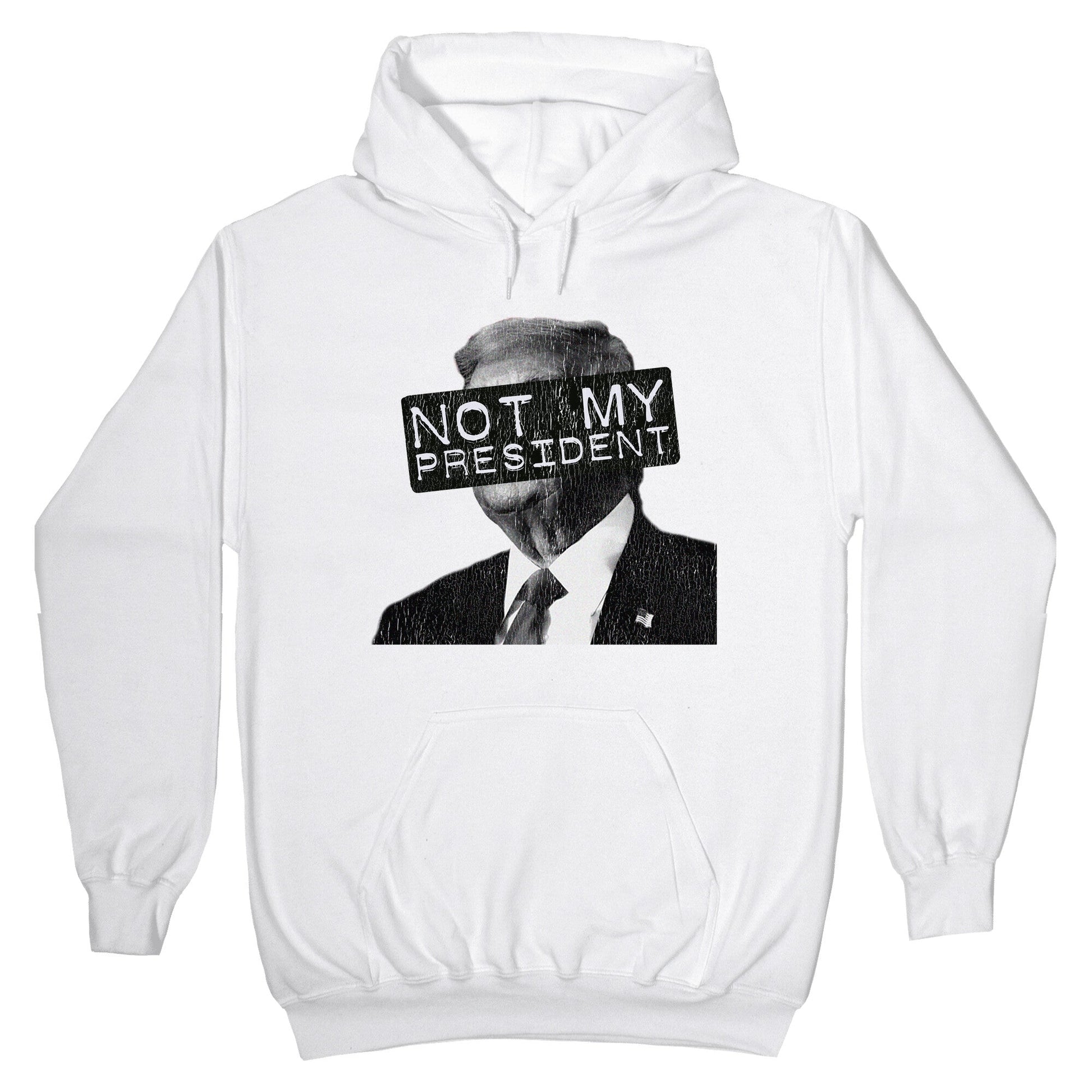 Not My President Hoodie