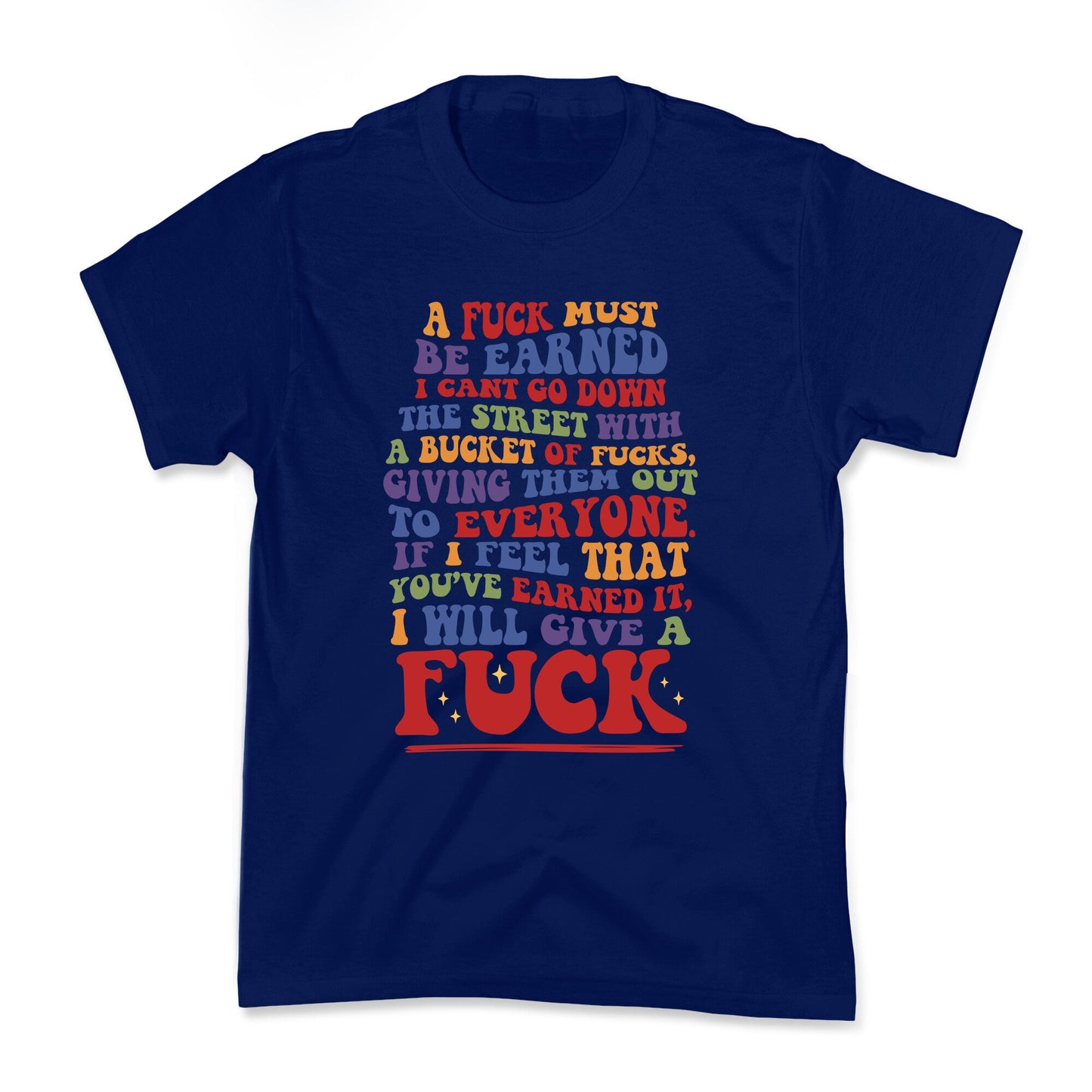 A Fuck Must Be Earned Kids Tee