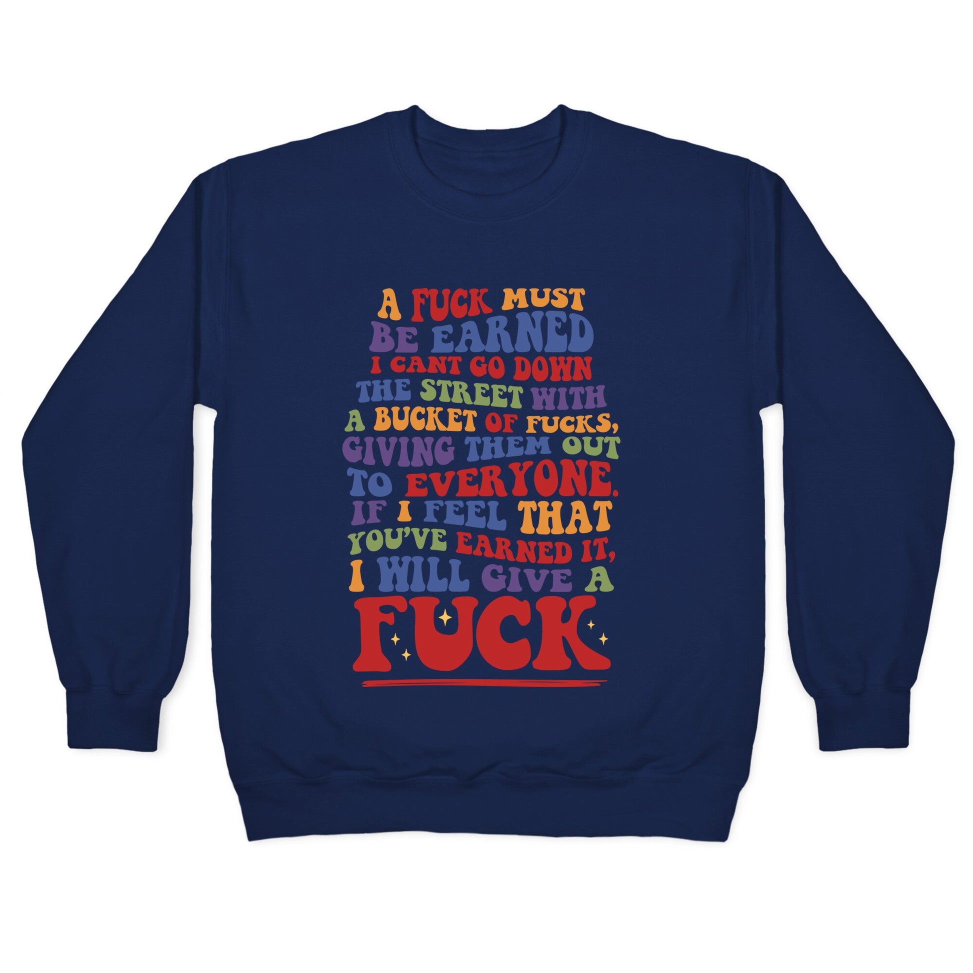 A Fuck Must Be Earned Crewneck Sweatshirt