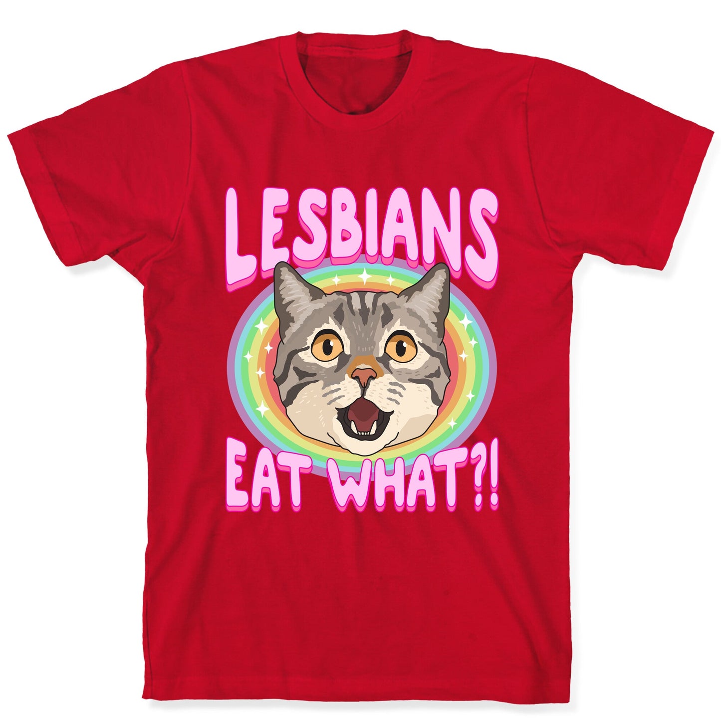Lesbians Eat What T-Shirt