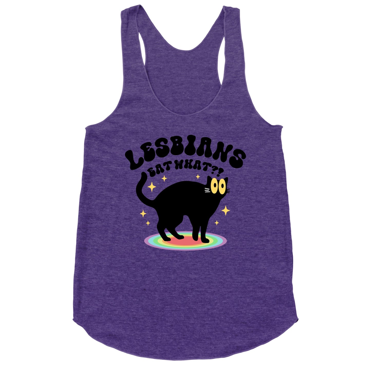 Lesbians Eat What Cat Racerback Tank
