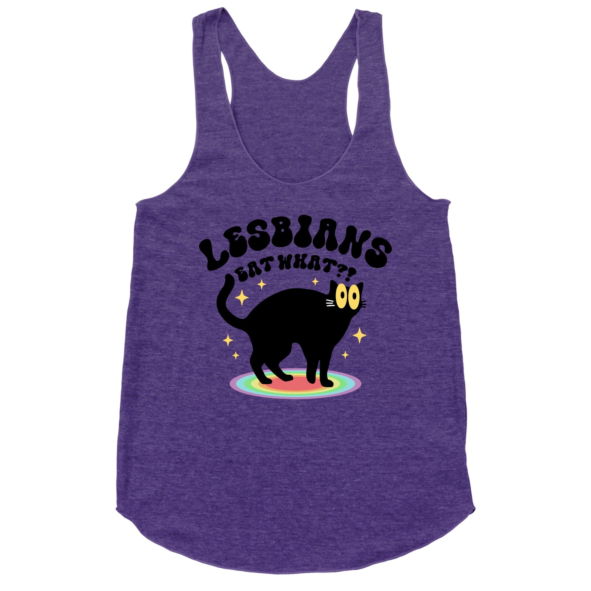 Lesbians Eat What Cat Racerback Tank