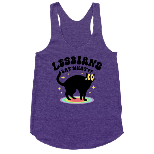 Lesbians Eat What Cat Racerback Tank