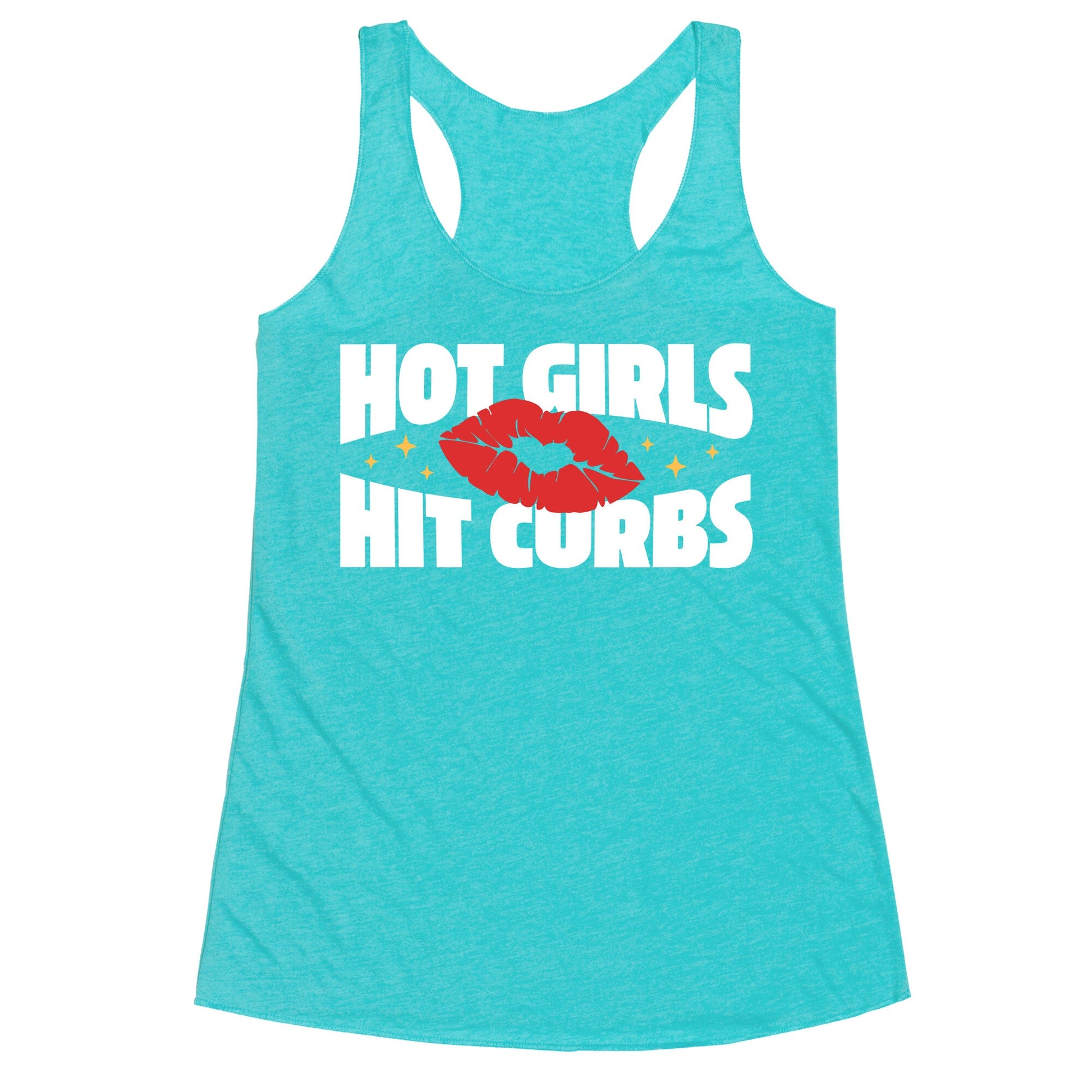 Hot Girls Hit Curbs Racerback Tank