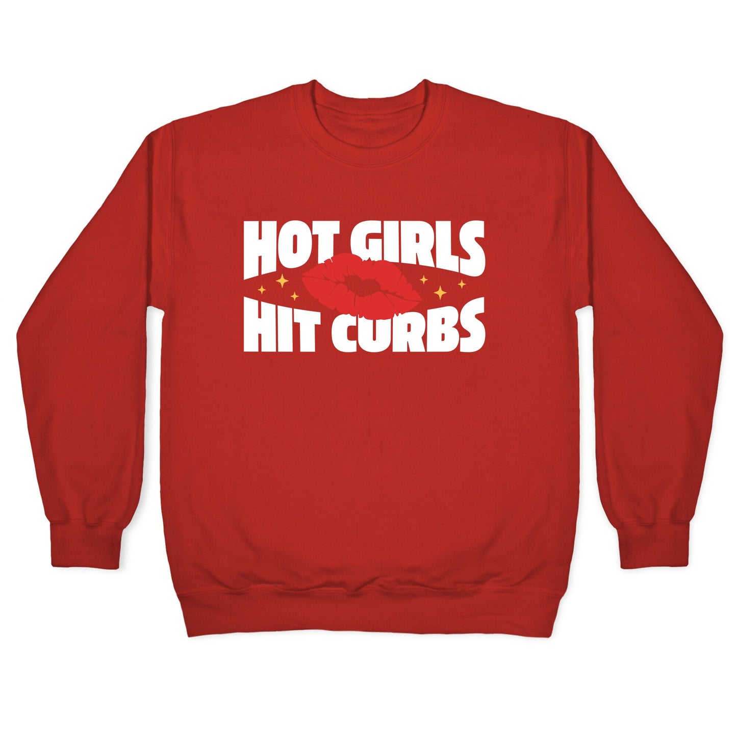 Hot Girls Hit Curbs Crewneck Sweatshirt