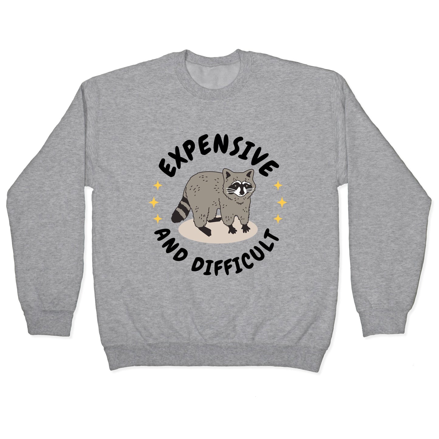 Expensive and Difficult Trash Animal Crewneck Sweatshirt