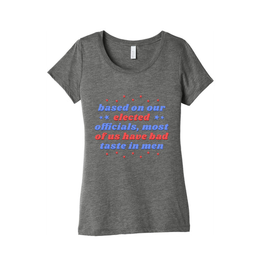 Bad Taste In Men Womens Triblend Tee