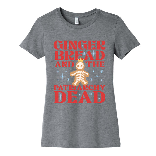 Gingerbread & The Patriarchy Dead Womens Cotton Tee