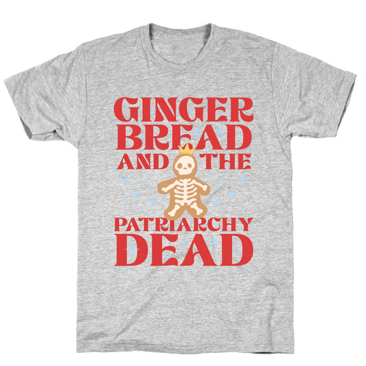 Gingerbread & The Patriarchy Dead T-Shirt