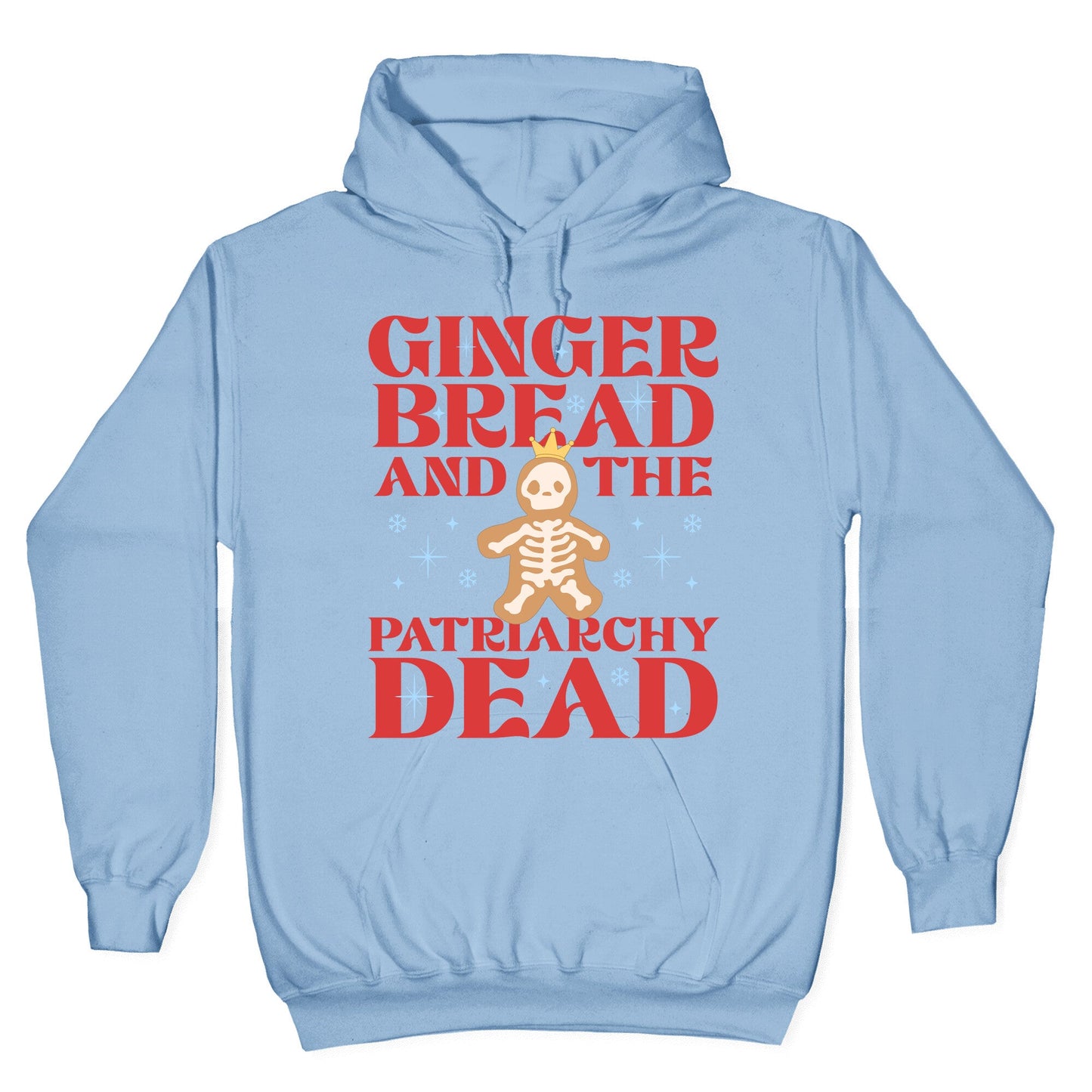 Gingerbread & The Patriarchy Dead Hoodie