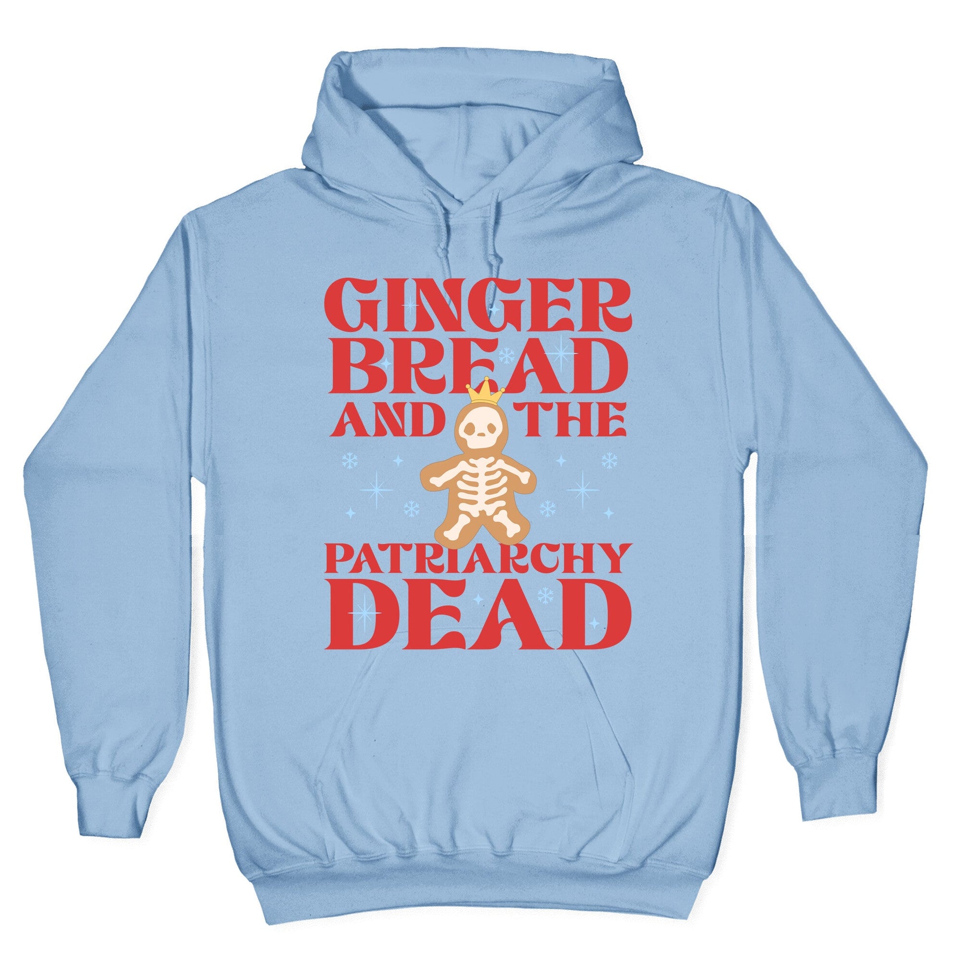 Gingerbread & The Patriarchy Dead Hoodie