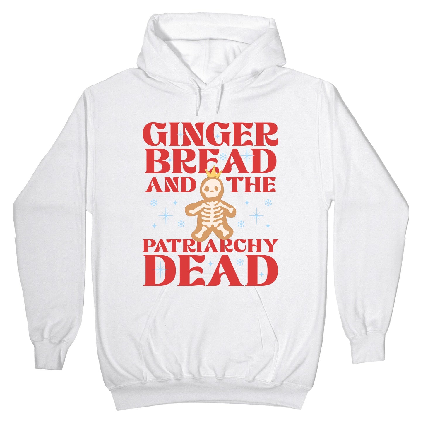 Gingerbread & The Patriarchy Dead Hoodie