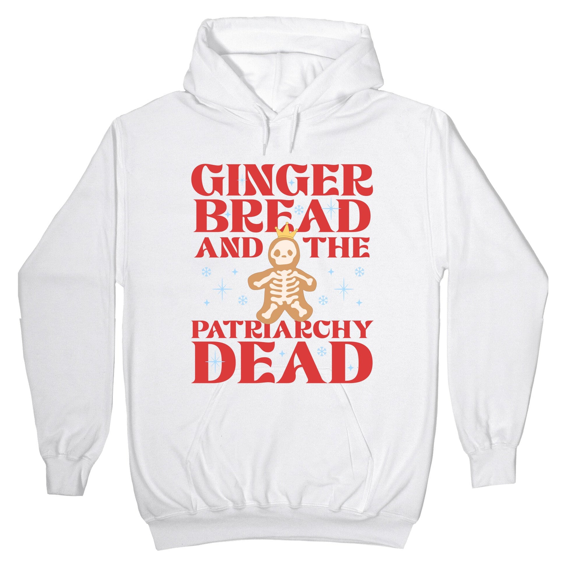 Gingerbread & The Patriarchy Dead Hoodie