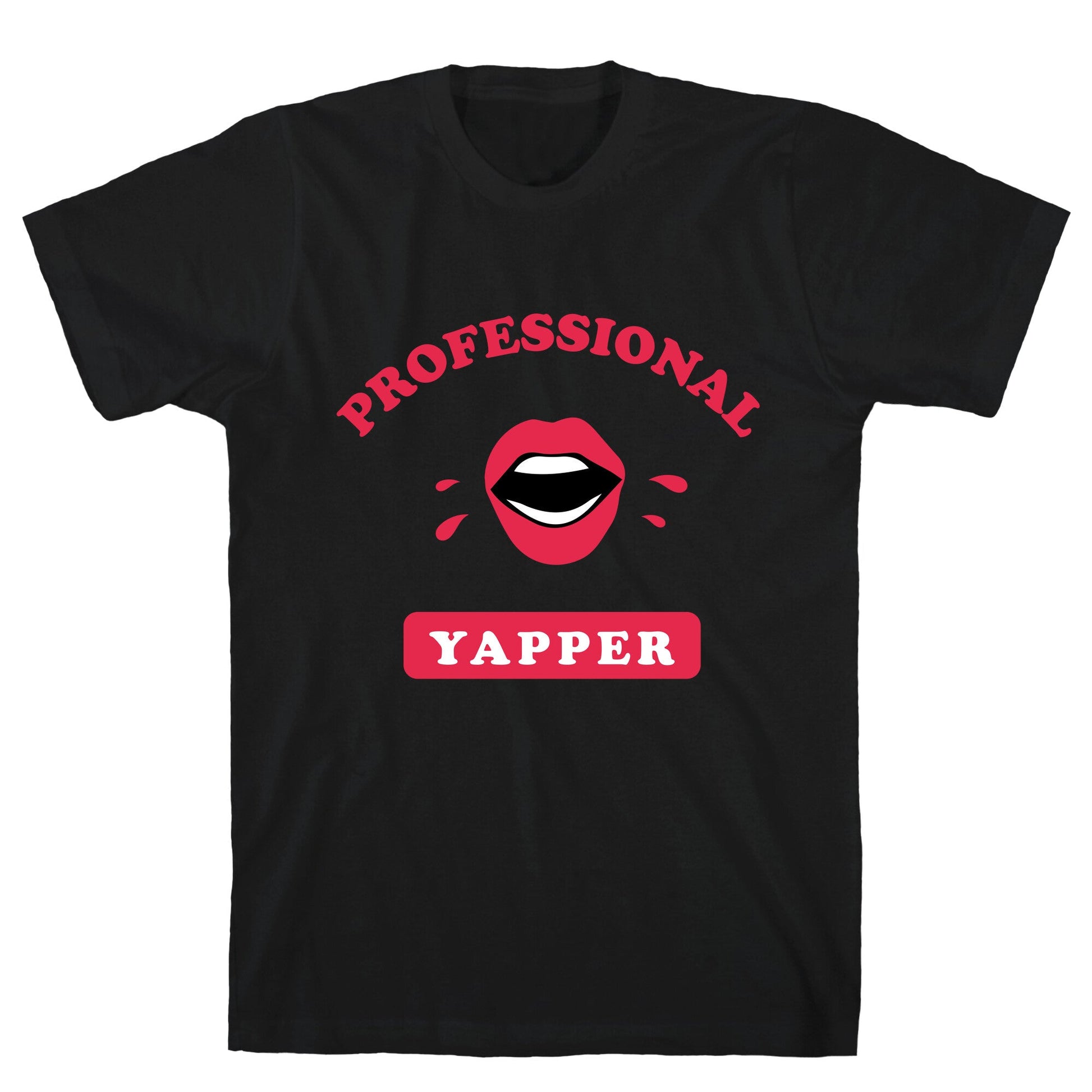 Professional Yapper T-Shirt