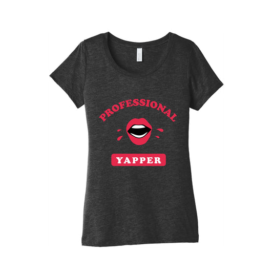 Professional Yapper Womens Triblend Tee
