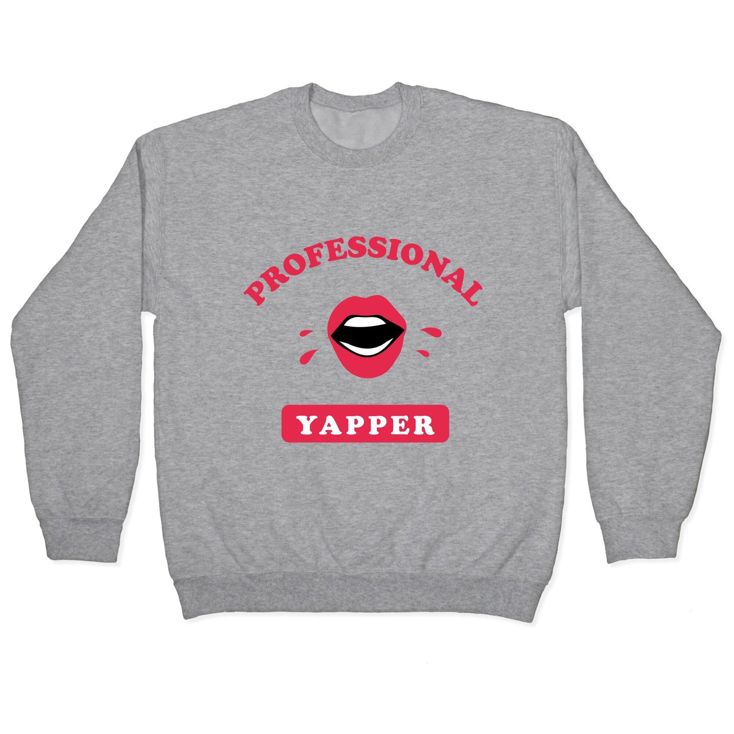 Professional Yapper Crewneck Sweatshirt
