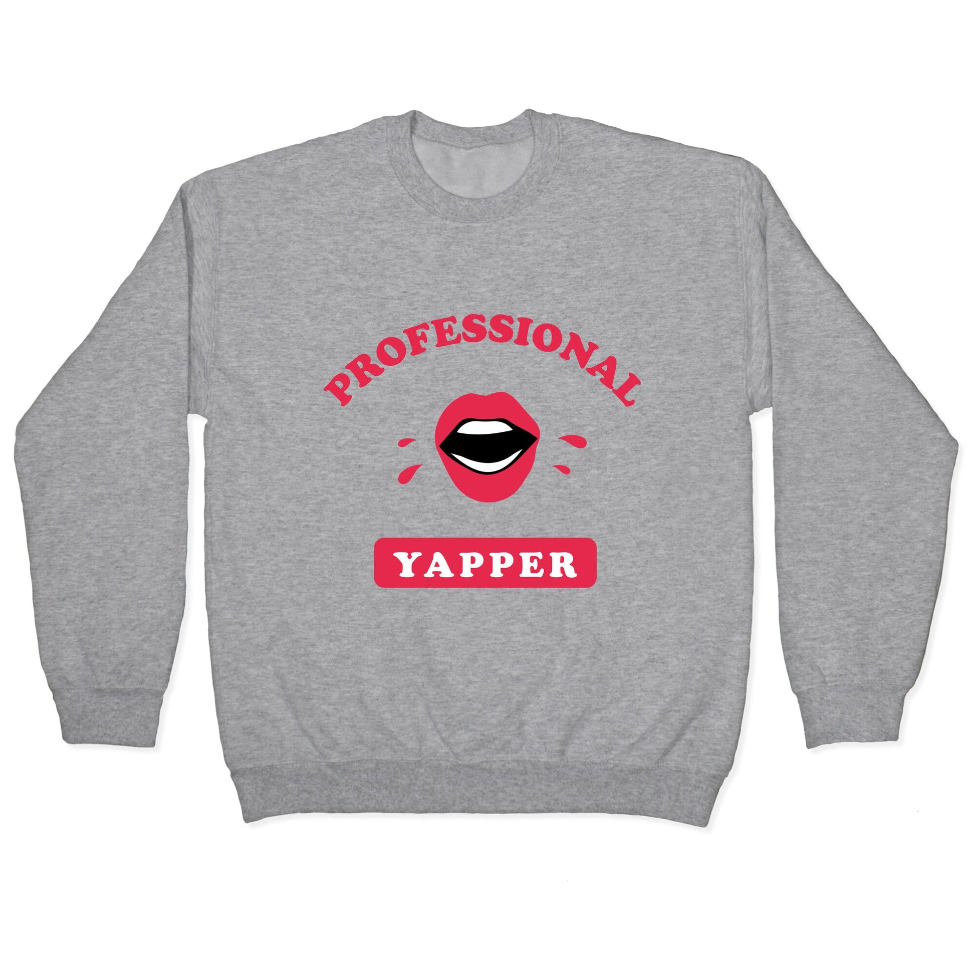 Professional Yapper Crewneck Sweatshirt