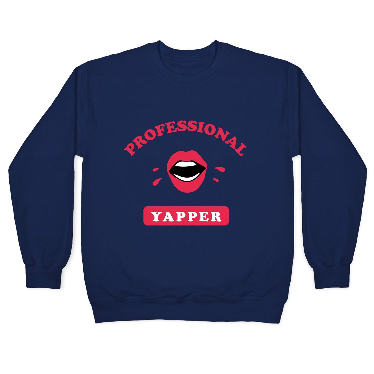 Professional Yapper Crewneck Sweatshirt