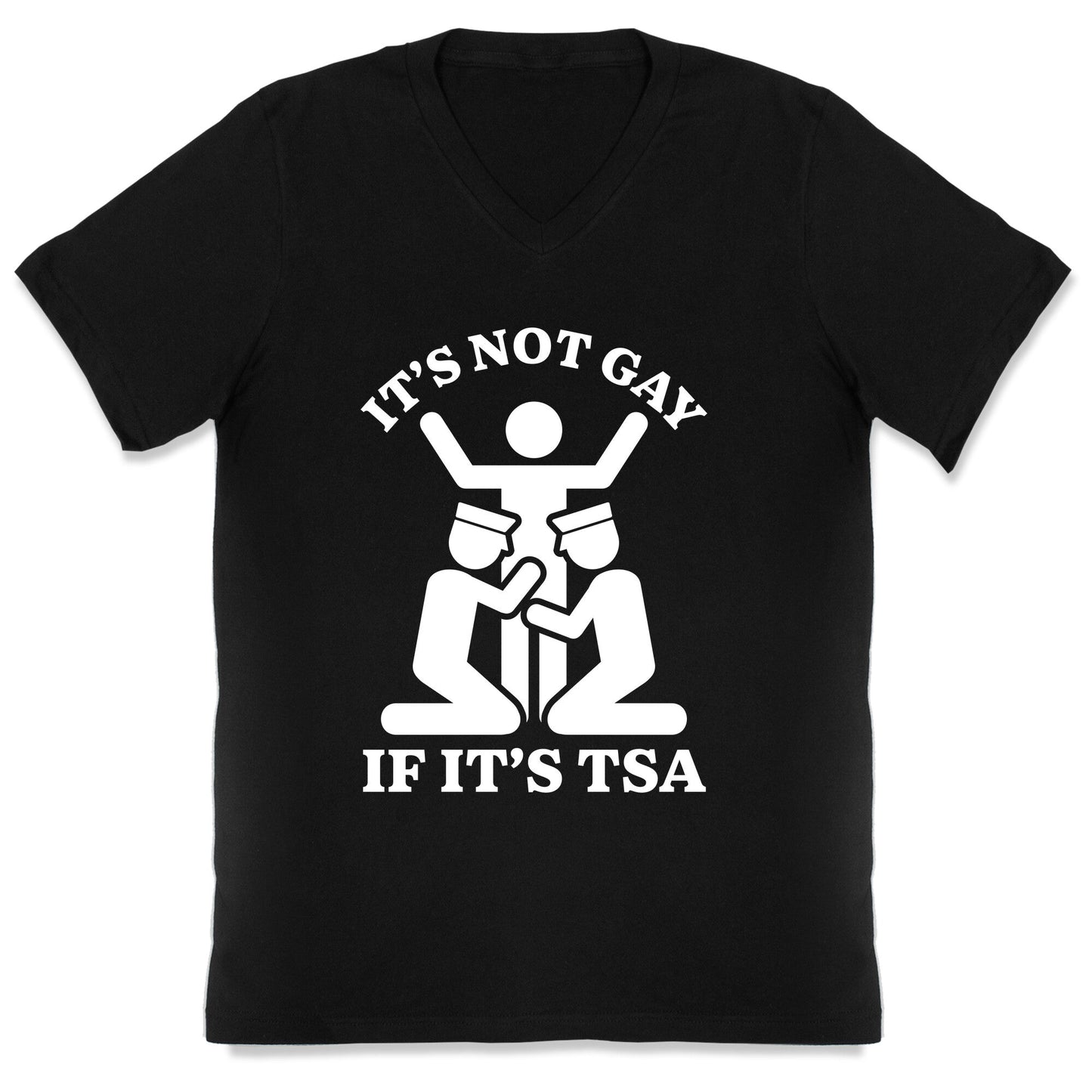 Its Not Gay If Its TSA V-Neck