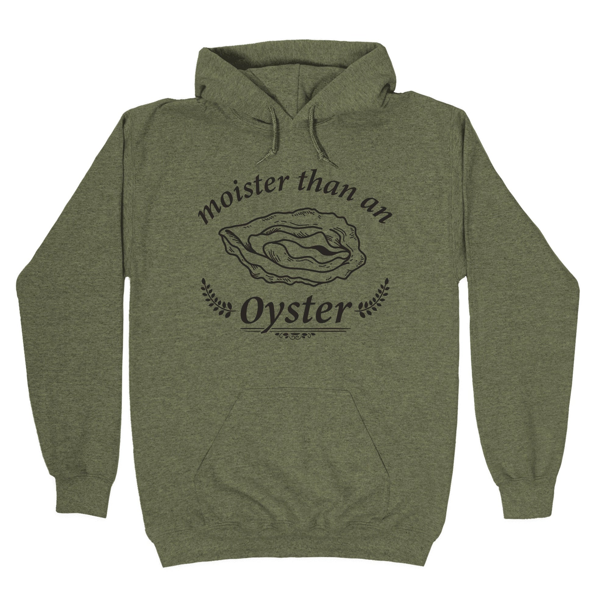 Moister Than An Oyster Hoodie