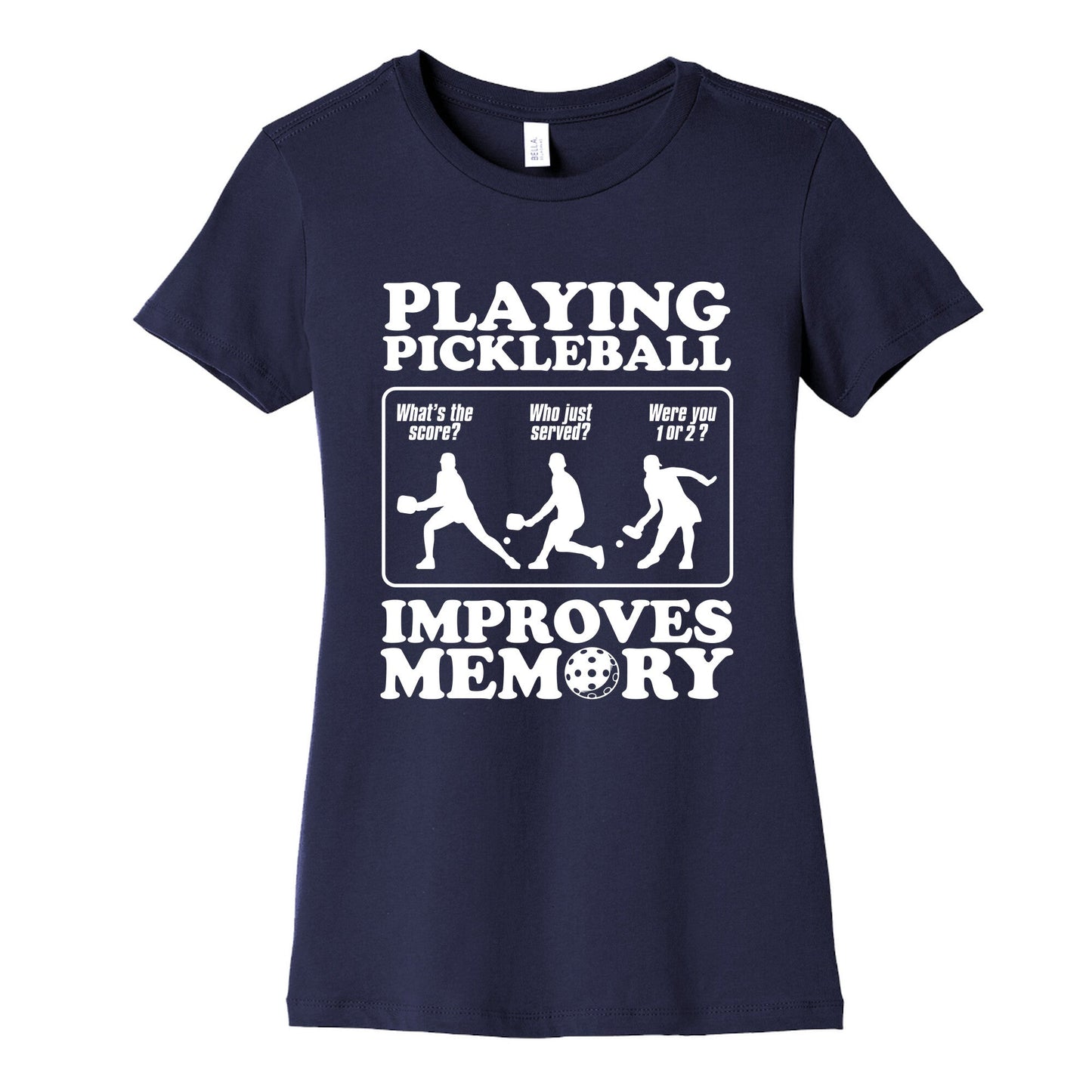 Playing Pickleball Improves Memory Funny Womens Cotton Tee