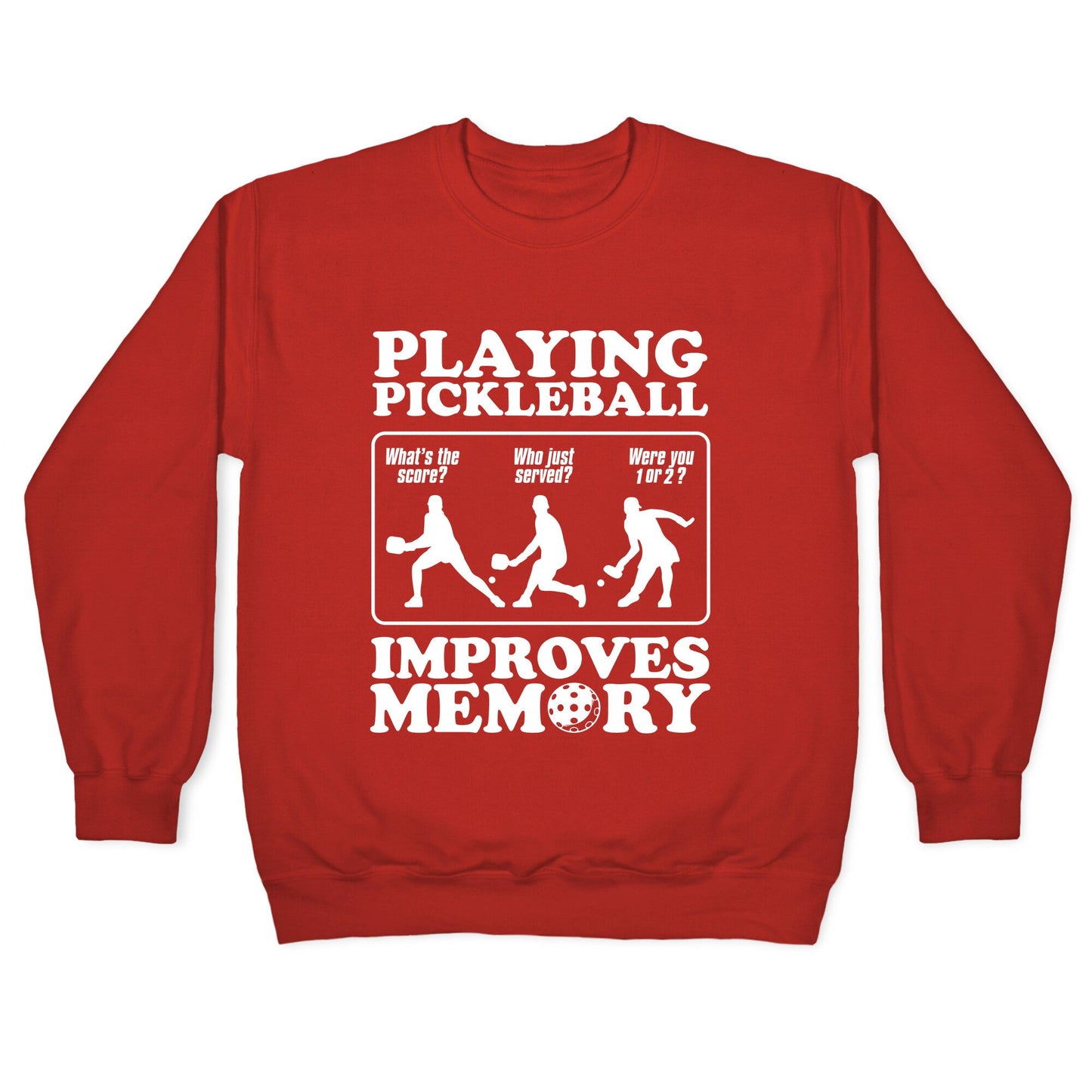 Playing Pickleball Improves Memory Funny Crewneck Sweatshirt