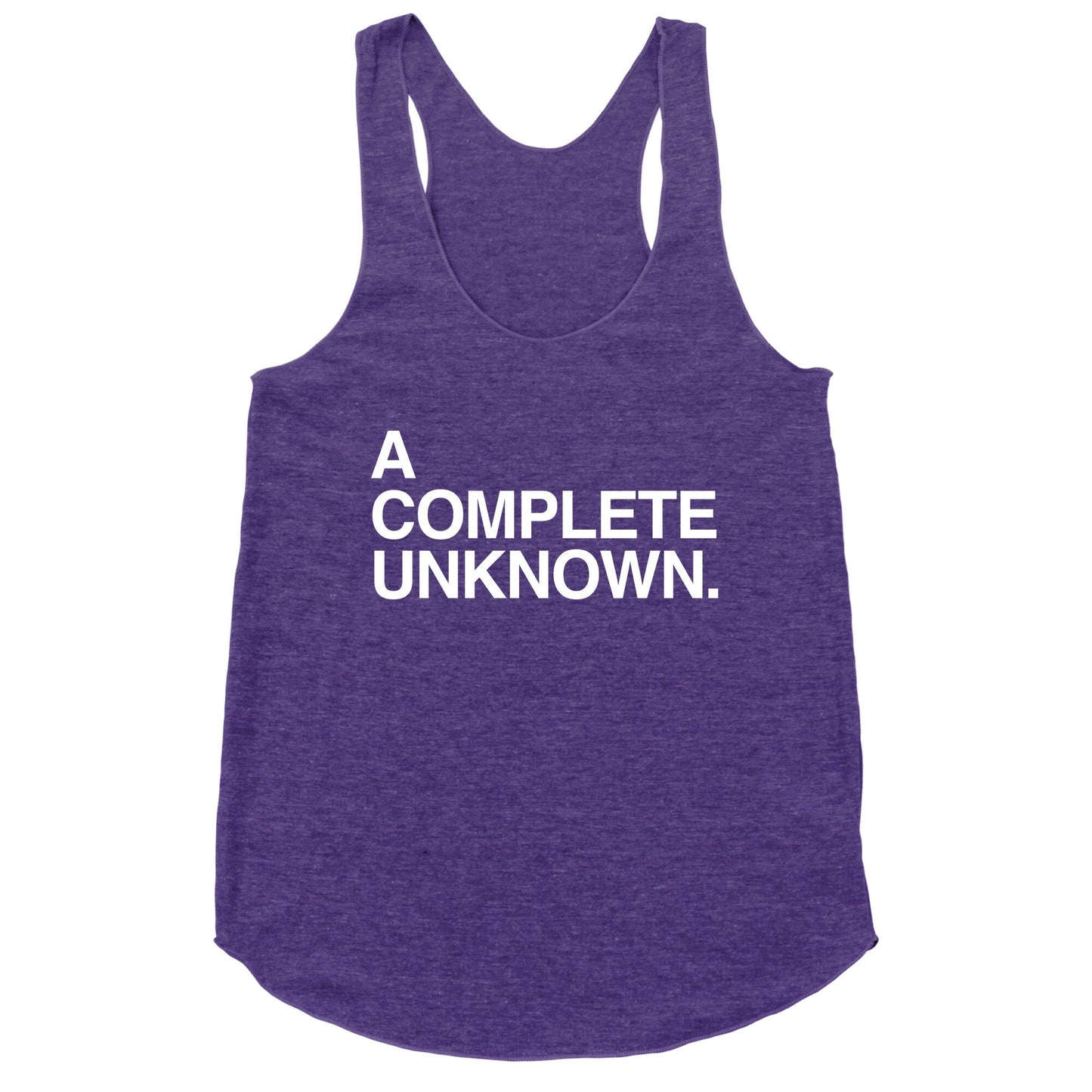 A Complete Unknown Racerback Tank