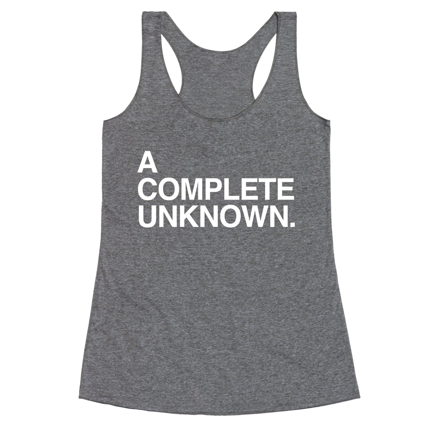 A Complete Unknown Racerback Tank