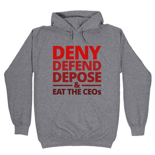 Deny Defend Depose Eat the CEOs Hoodie