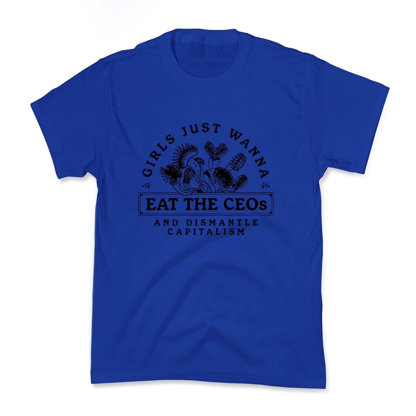 Girls Just Wanna Eat The CEOs Kids Tee