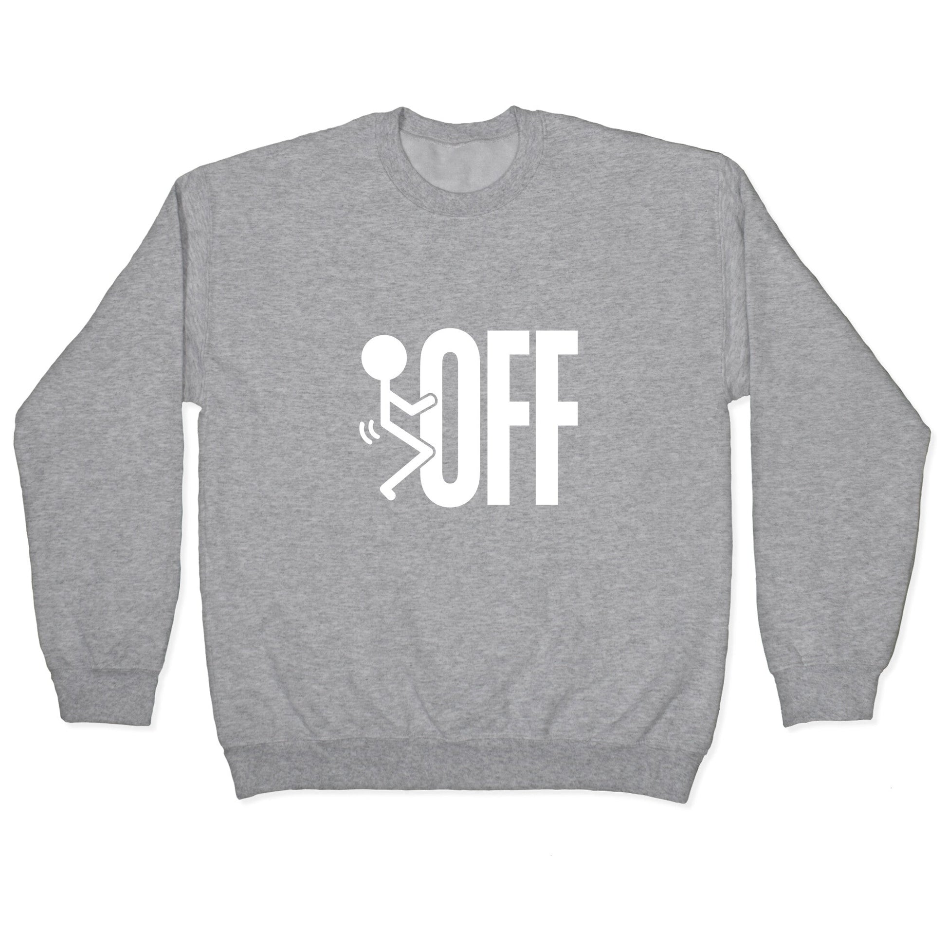 Fk Off Crewneck Sweatshirt