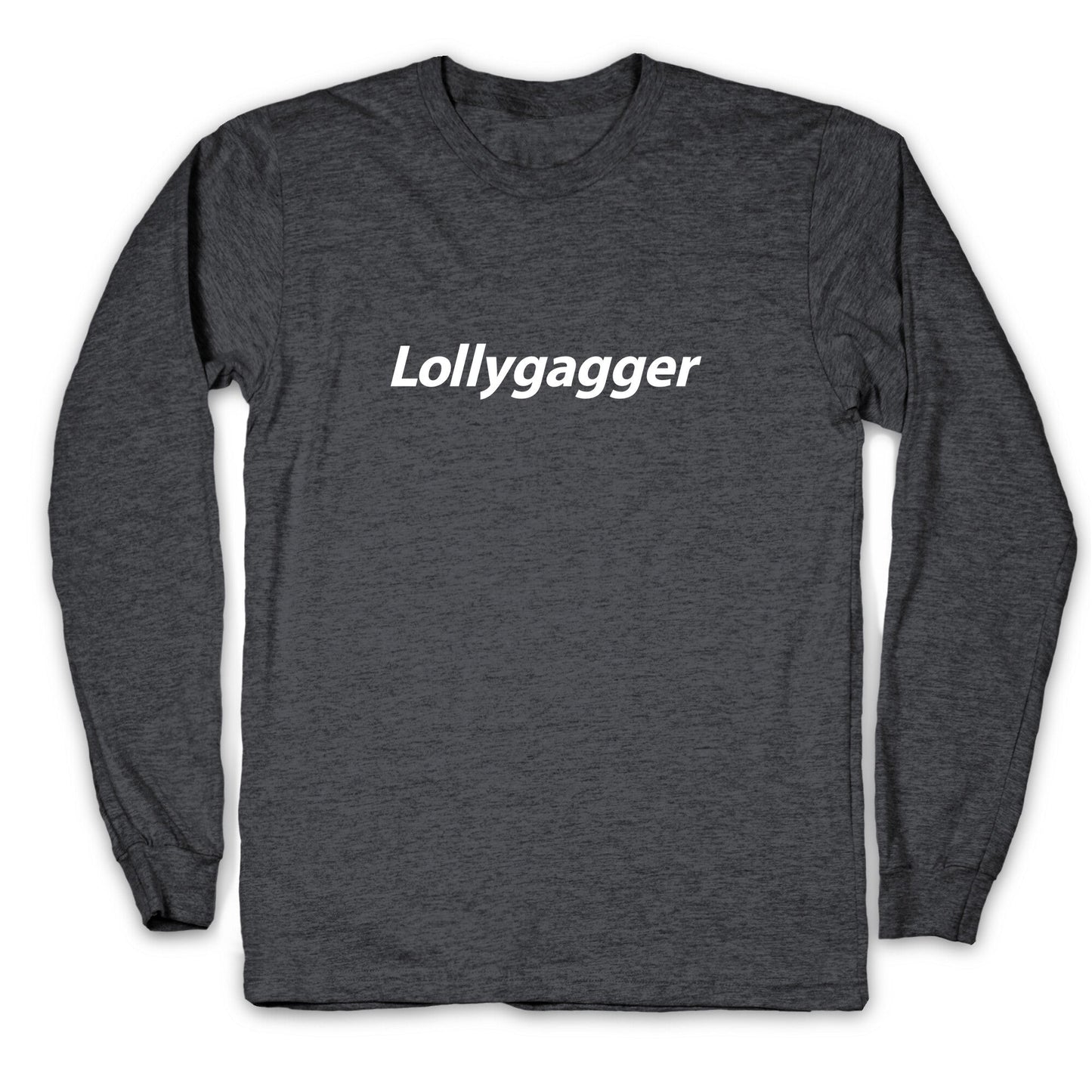 Lollygagger Longsleeve Tee